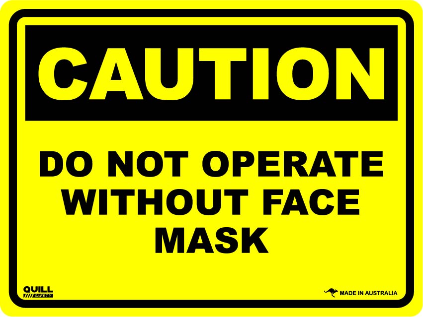 Caution Signs - Do Not Operate Without Face Mask Sign Image