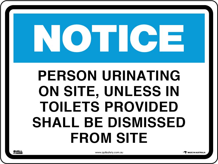 Notice Signs - Person Urinating On Site, Unless In Toilets Provided Shall Be Dismissed From Site Image