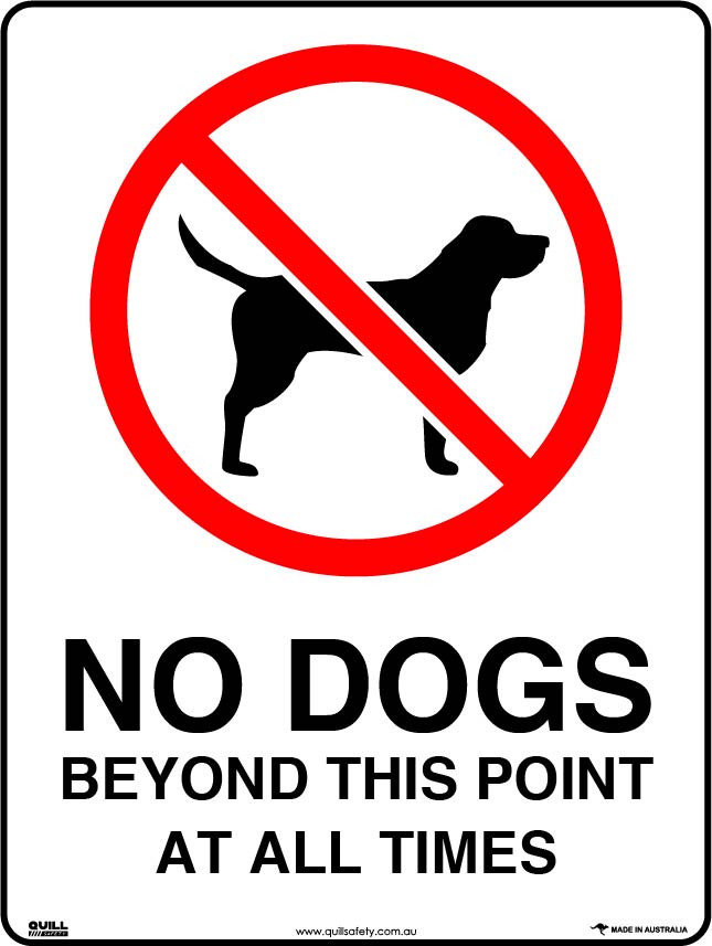 Prohibition Signs - No Dogs Allowed Beyond This Point At All Times Image
