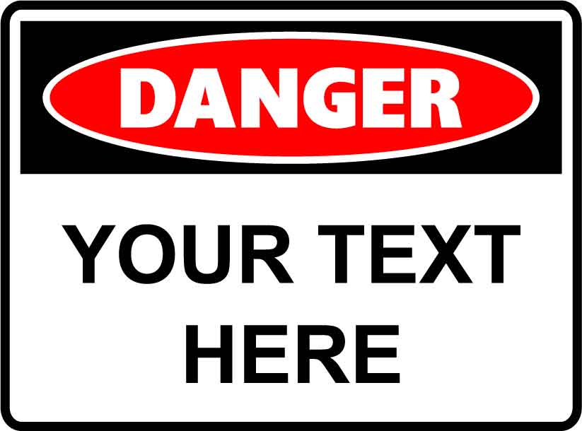 Danger Signs - Danger - Custom - Sign image