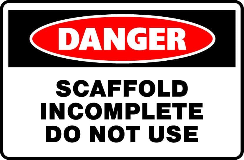 Danger Signs - Scaffold Incomplete Do Not Use Image