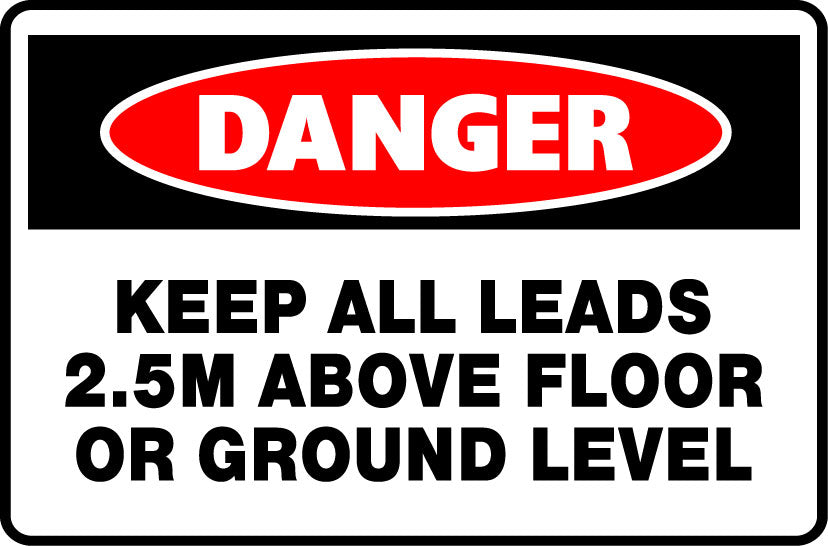 Danger Signs - Keep All Leads 2.5m Above Floor Or Ground Level Image