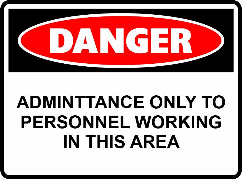 Danger Signs - Admittance Only To Personnel Working In This Area Image