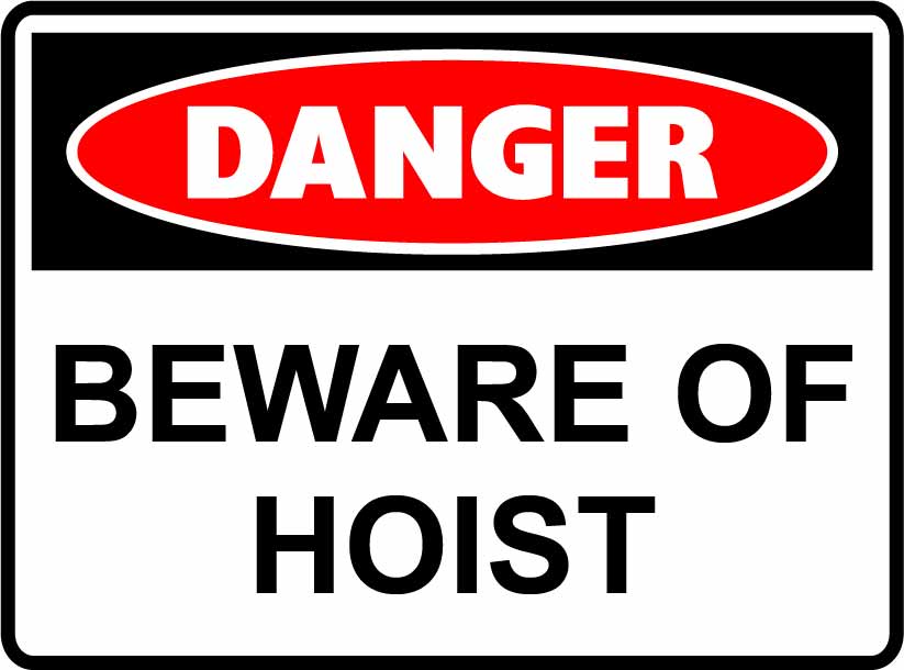 Danger Signs - Beware Of Hoist Image