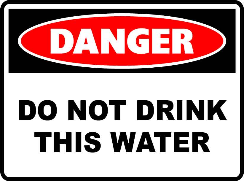 Danger Signs - Do Not Drink This Water Image