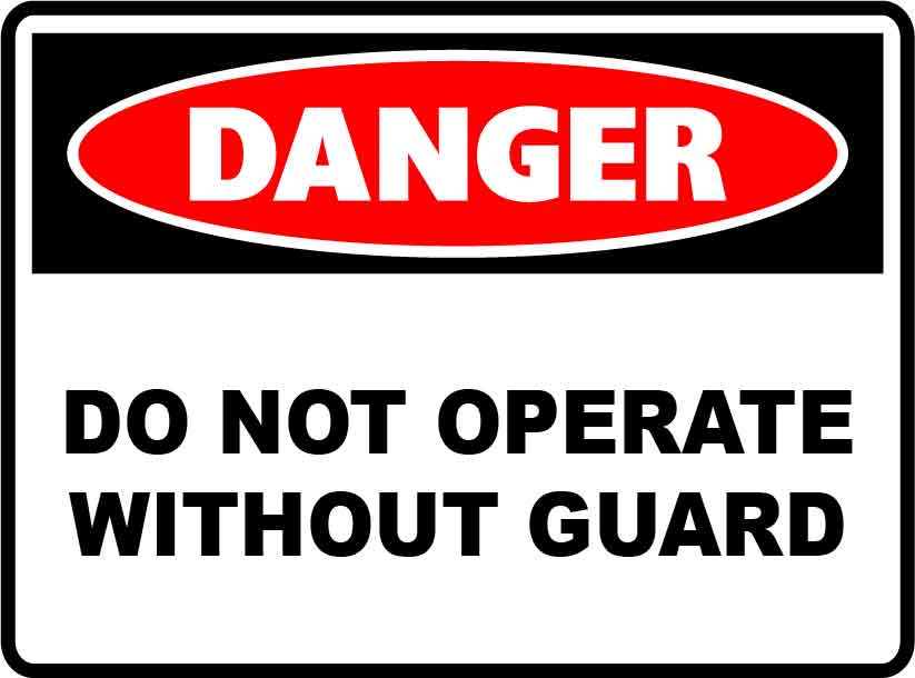 Danger Signs - Do Not Operate Without Guard Image