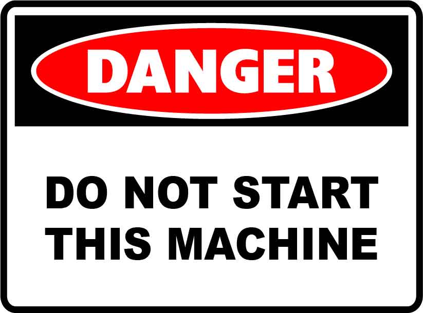 Danger Signs - Do Not Start This Machine Image
