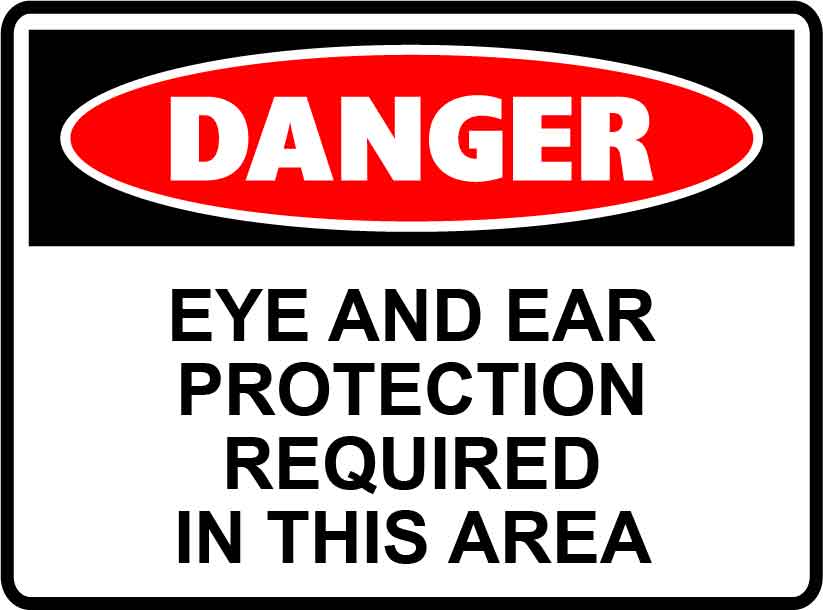 Danger Signs - Eye And Ear Protection Required In This Area Image