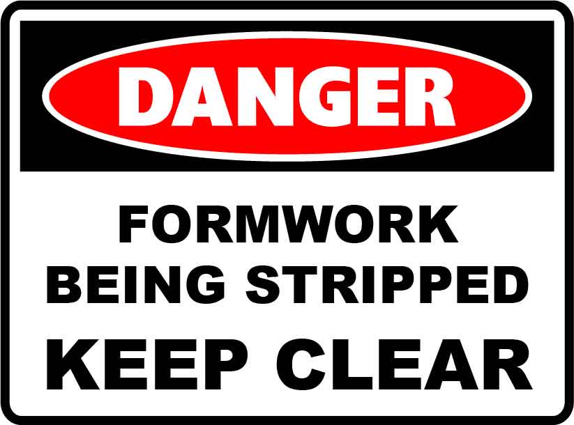 Danger Signs - Formwork Being Stripped Keep Clear Image