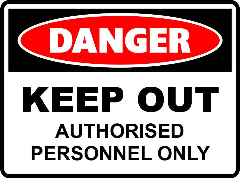 Danger Signs - Keep Out Authorised Personnel Only Image