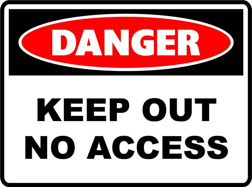 Danger Signs - Keep Out No Access Image