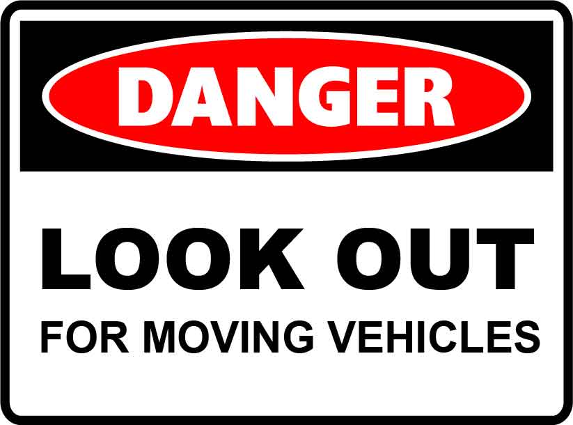 Danger Signs - Look Out For Moving Vehicles Image