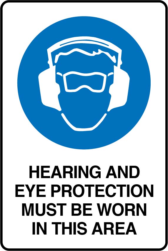 Mandatory Signs - Hearing And Eye Protection Must Be Worn In This Area Image