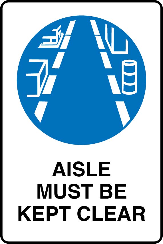 Mandatory Signs - Aisle Must Be Kept Clear Image