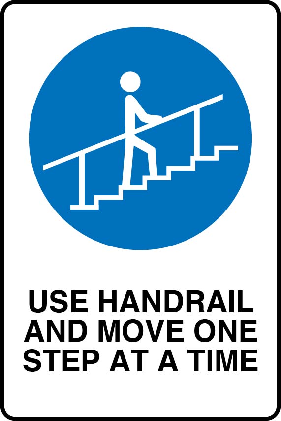 Mandatory Signs - Use Handrail And Move One Step At A Time Image