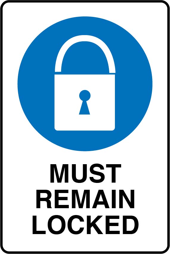 Mandatory Signs - Must Remain Locked Image