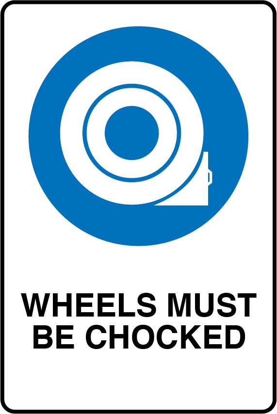 Mandatory Signs - Wheels Must Be Chocked Image