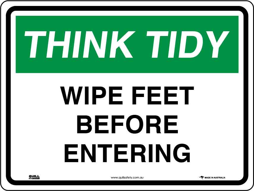 Wipe Sign Think Tidy Signs - Wipe Feet Before Entering – Quill Safety
